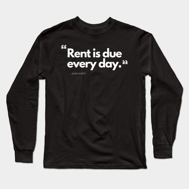 Rent Is Due - Jalen Hurts (Philadelphia Eagles) Long Sleeve T-Shirt by SportCulture